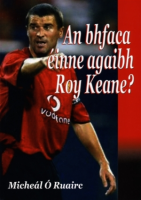 An bhfaca éinne agaibh Roy Keane?