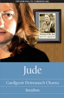 Jude / Gaeilgeoir Deireanach Charna / Incubus