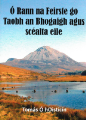 Ó Rann na Feirste go Taobh an Bhogaigh agus scéalta eile