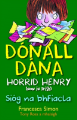 Dónall Dána (Horrid Henry) - Sióg na bhFiacla