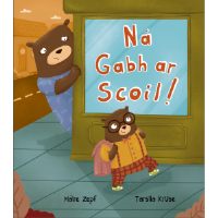 Ná Gabh ar Scoil