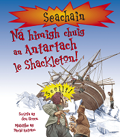 Seachain! Ná himigh chuig an Antartach le Shackleton!