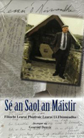 Sé an Saol an Máistir: Filíocht Learaí Phádraic Learaí Uí Fhínneadha